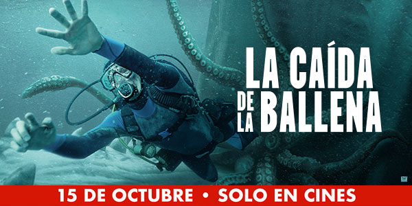 La caída de la Ballena - solo en cines